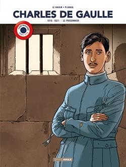 Charles de Gaulle Tome 1 : 1916-1921 ; le prisonnier