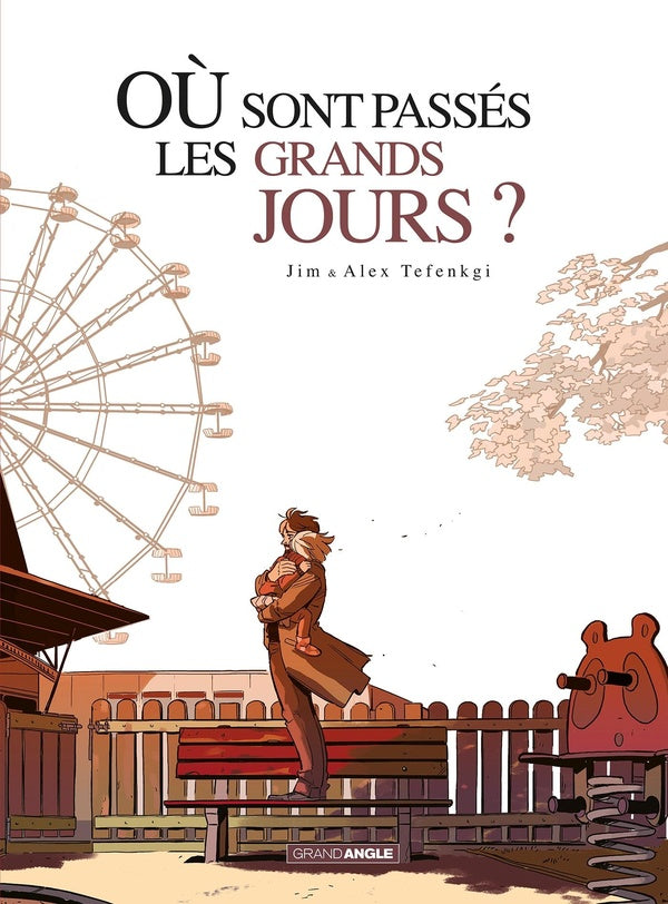 Où sont passés les grands jours ? : Intégrale Tomes 1 et 2