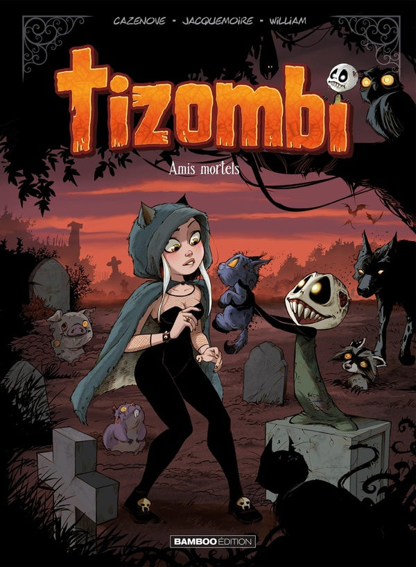 Tizombi Tome 3 : amis mortels