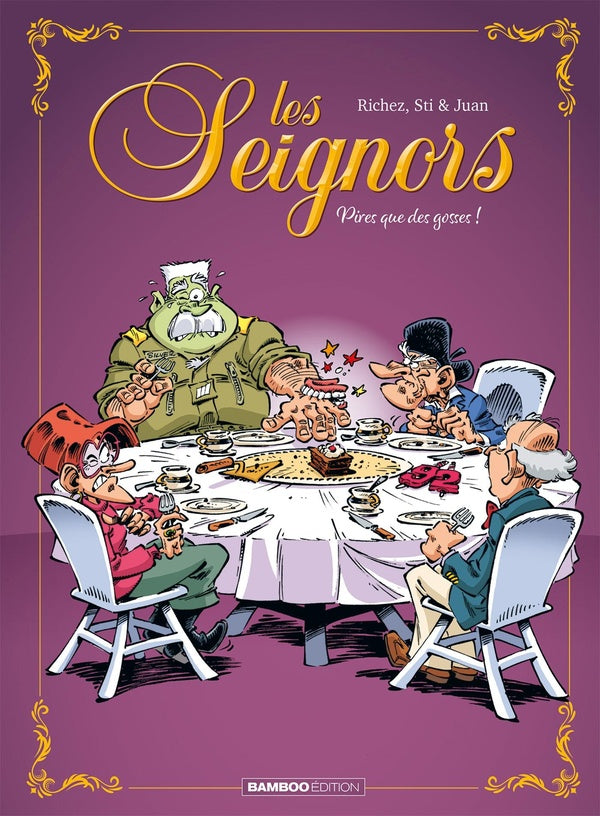 Les Seignors Tome 3 : pires que des gosses !
