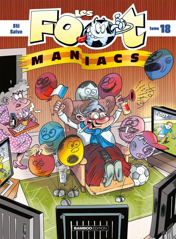 Les Foot Maniacs Tome 18