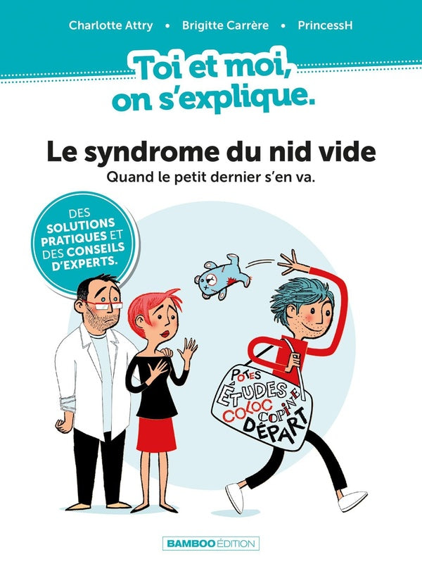 Toi et moi on s'explique Tome 2 : le syndrome du nid vide : quand le petit dernier s'en va