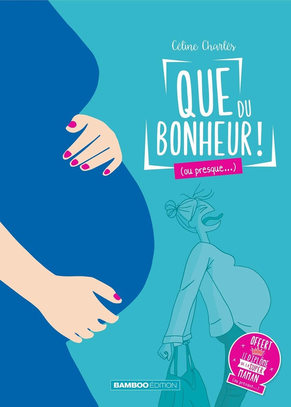 Que du bonheur ! (ou presque...) : coffret Tomes 1 et 2
