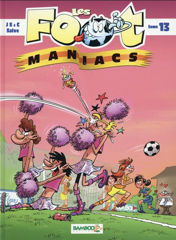 Les Foot Maniacs Tome 13