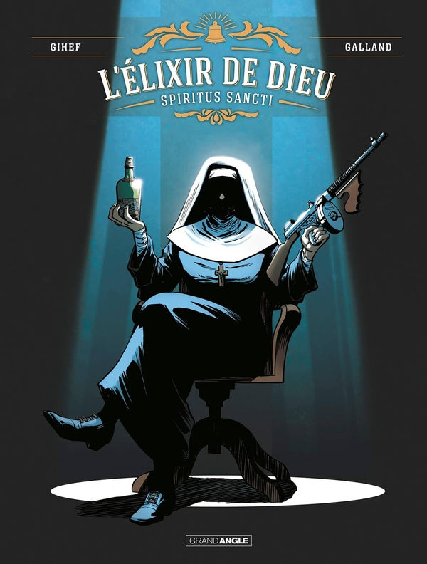 L'elixir de Dieu Tome 1 : spiritus sancti