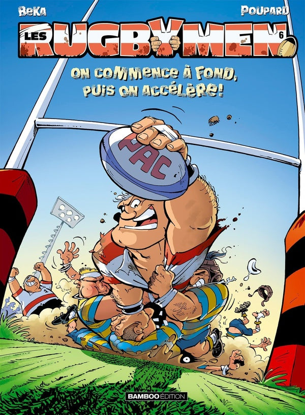 Les rugbymen Tome 6 : on commence à fond, puis on accélère !