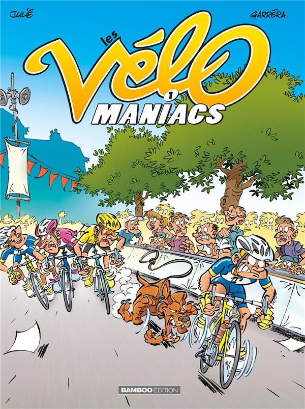 Les Vélo Maniacs Tome 1