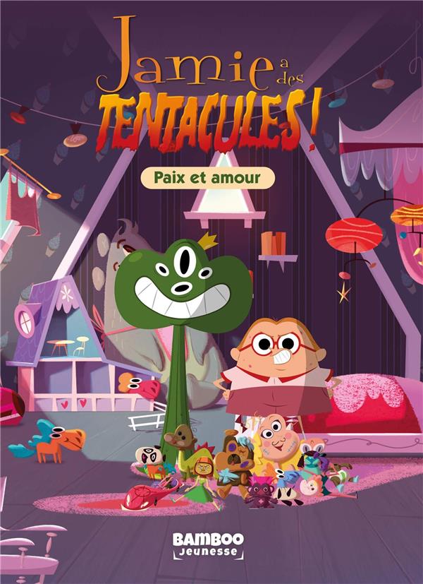 Jamie a des tentacules ! Tome 5 : paix et amour
