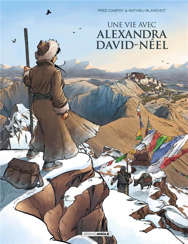 Une vie avec Alexandra David-Néel : Intégrale : cycle 1