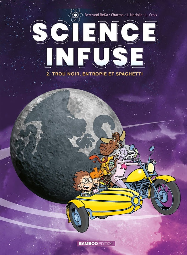 Science infuse Tome 2 : trou noir, entropie et spaghetti