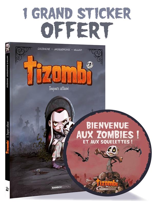 Tizombi Tome 1 : toujours affamé