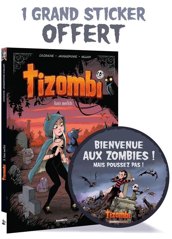Tizombi Tome 3 : amis mortels