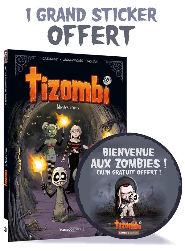 Tizombi Tome 4 : mondes cruels