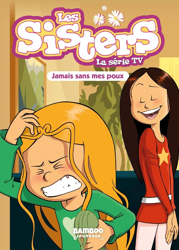 Les Sisters, la série TV Tome 60 : jamais sans mes poux