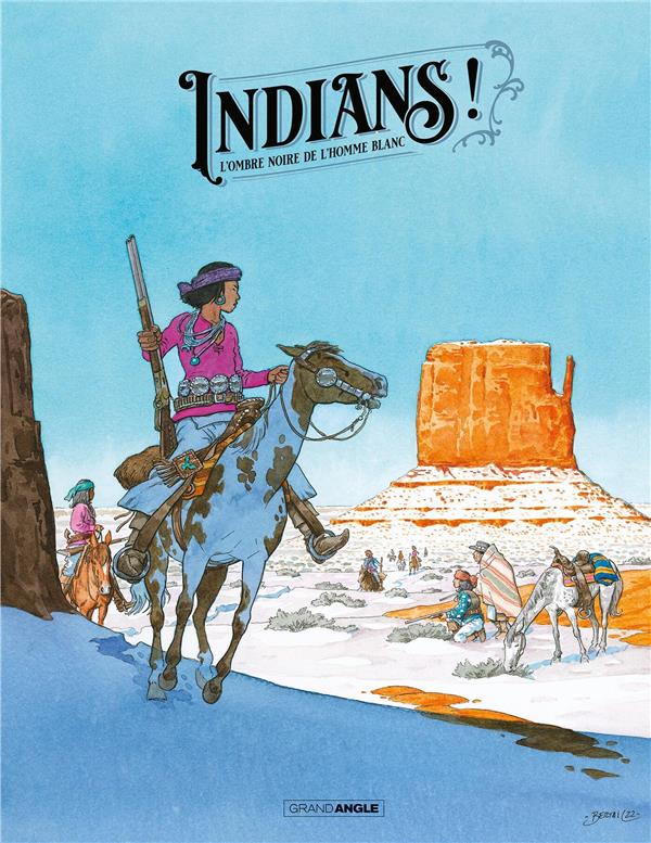 Indians ! Tome 1 : l'ombre noire de l'homme blanc