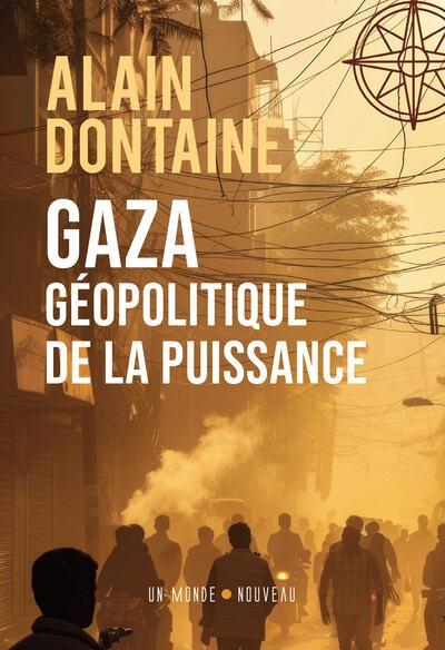 Gaza, géopolitique de la puissance