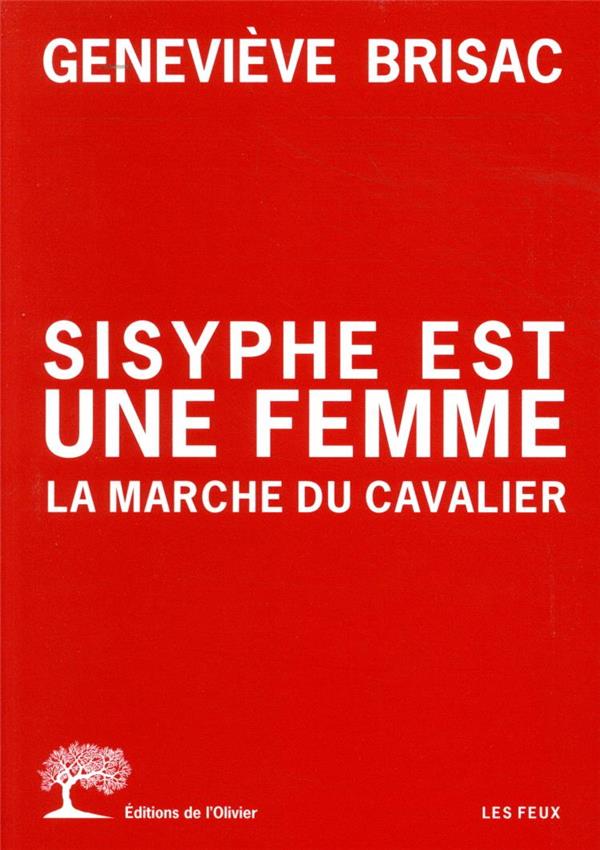 Sisyphe est une femme ; la marche du cavalier