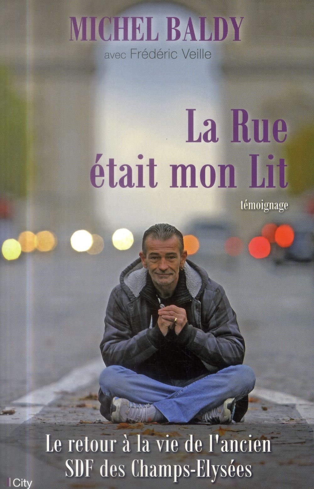 La rue était mon lit