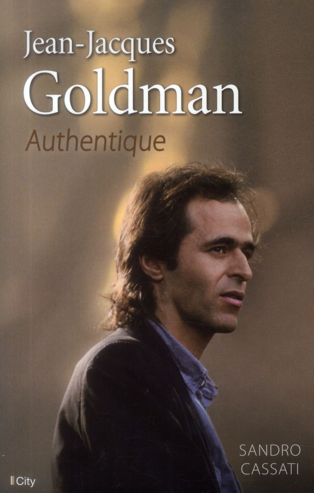 Jean Jacques Goldman ; authentique