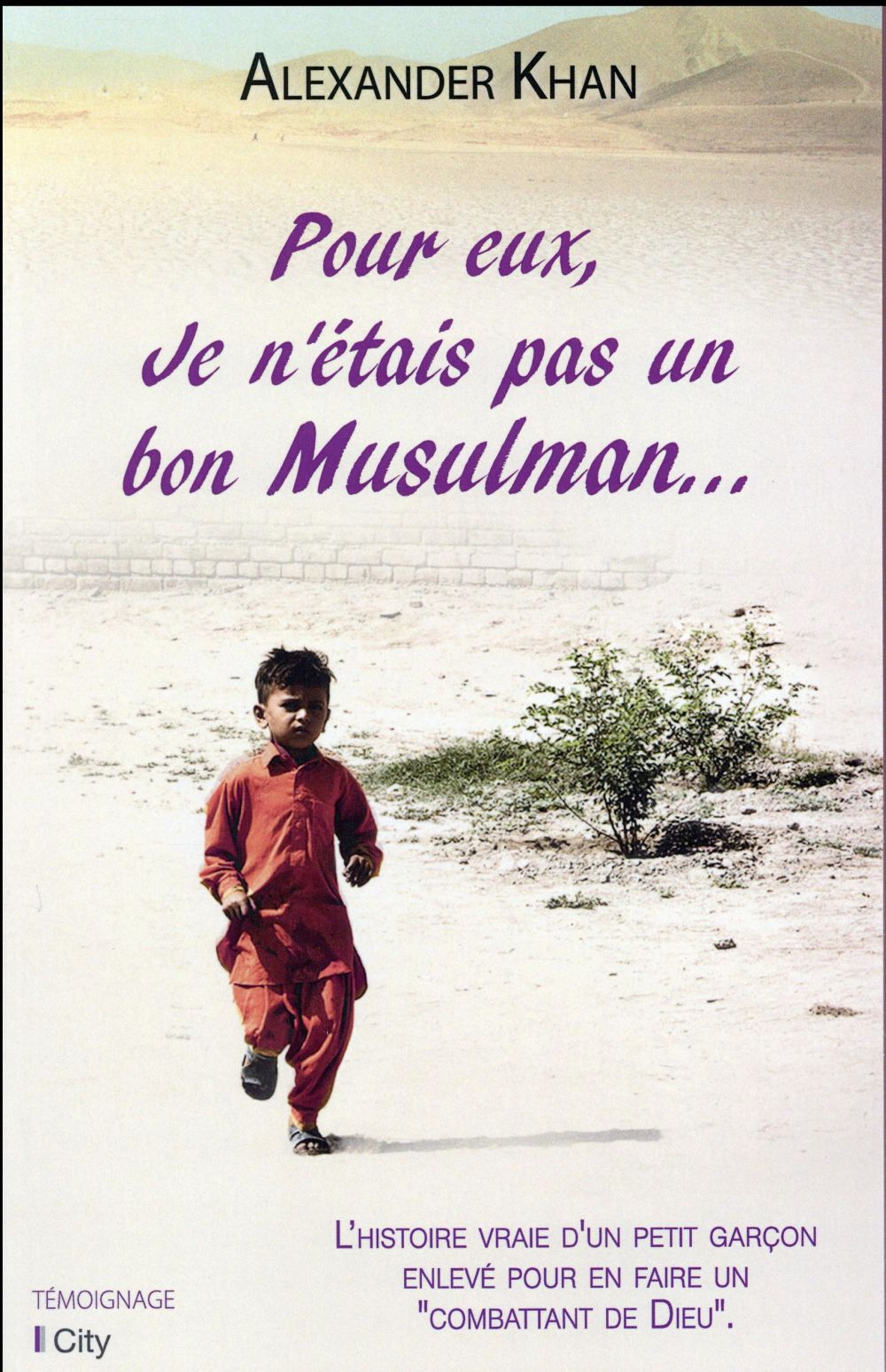 Pour eux, je n'étais pas un bon musulman