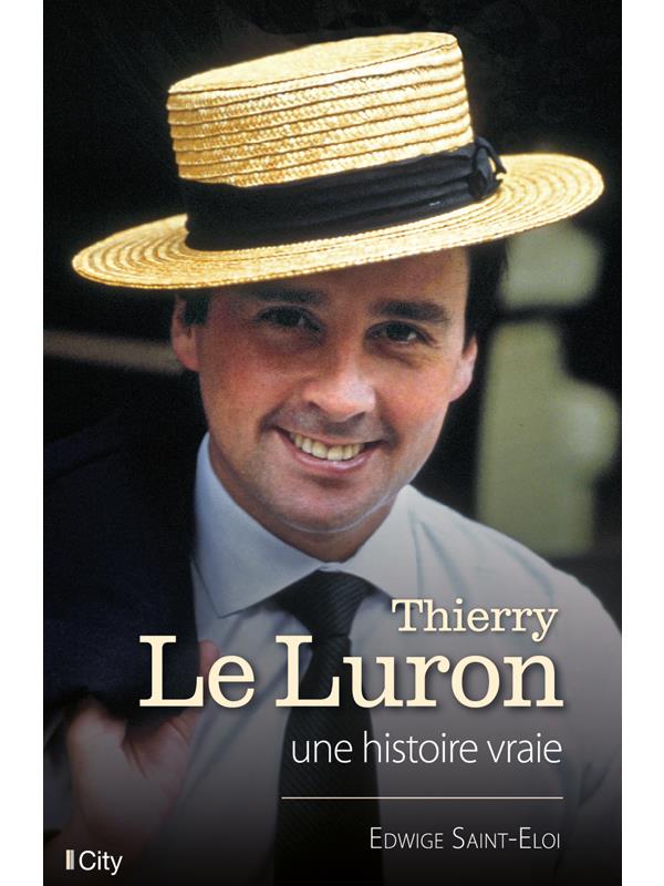 Thierry le Luron, une histoire vraie