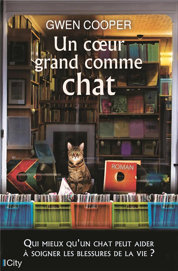 Un coeur grand comme chat ; qui mieux qu'un chat peut aider à soigner les blessures de la vie ?