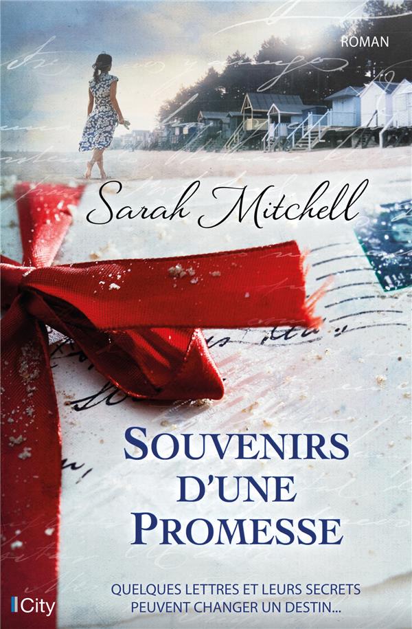Souvenirs d'une promesse ; quelques lettres et leurs secrets peuvent changer un destin...
