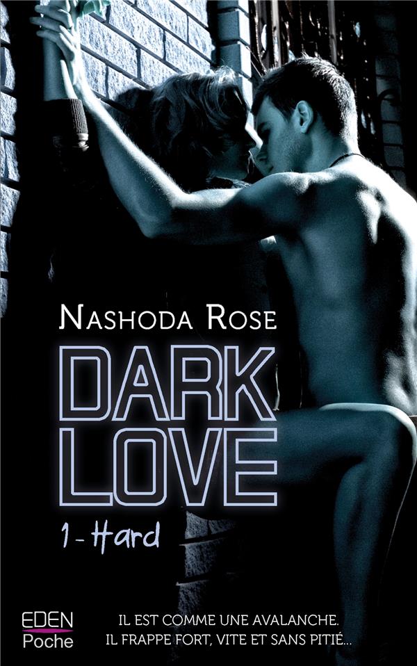 Dark love Tome 1 ; hard