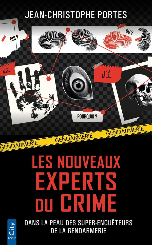 Les nouveaux experts du crime : Dans la peau des super-enquêteurs de la gendarmerie