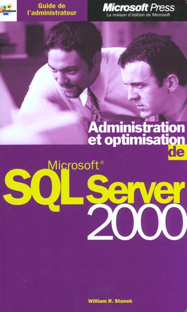 Guide de l'administrateur administration et optimisation de microsoft sql 2000 server