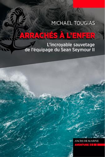 Arrachés à l'enfer ; l'incroyable sauvetage des naufragés du Sean Seymour II - flash vidéo