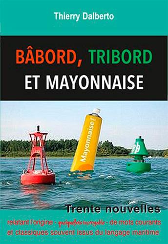 Bâbord, tribord et mayonnaise
