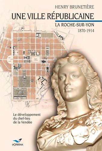 Une ville républicaine ; la Roche sur Yon 1870-1914 - flash vidéo