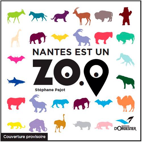 Nantes est un zoo