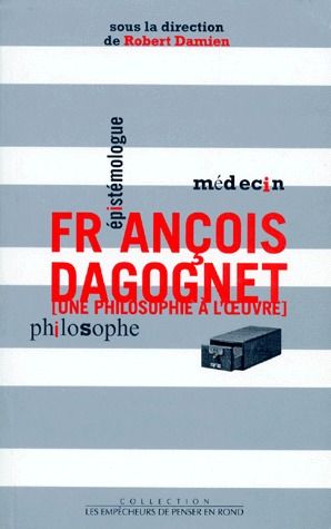 François Dagognet ; une philosophie à l'oeuvre