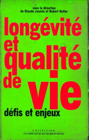 Longévité et qualité de vie ; défis et enjeux