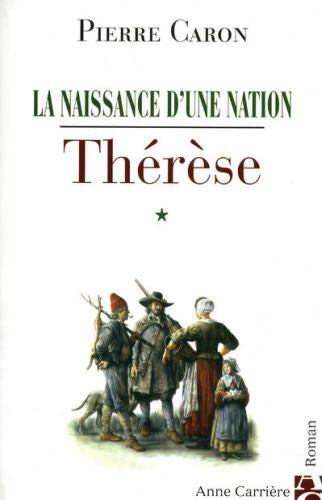 La naissance d'une nation Tome 1 ; Thérèse