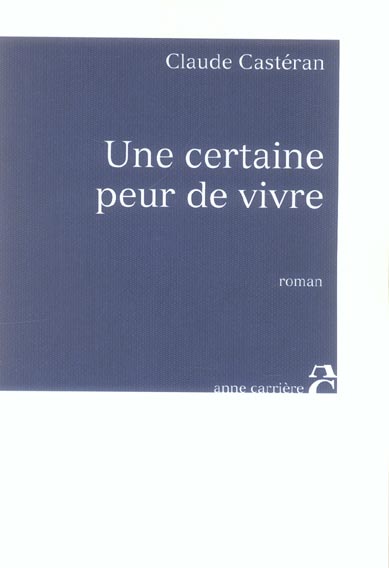 Une certaine peur de vivre