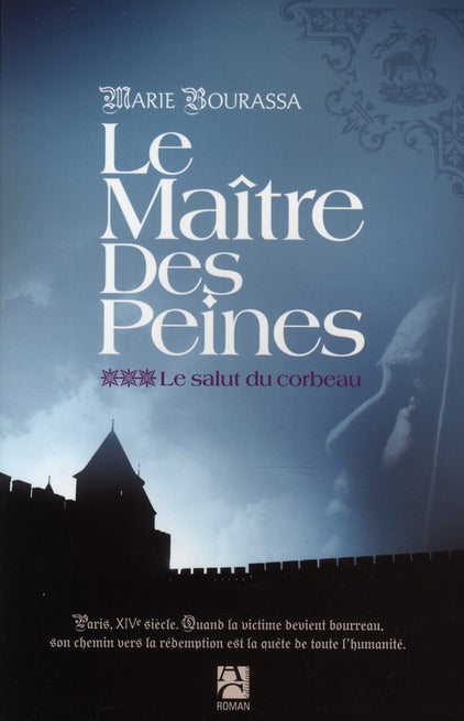 Le maître des peines Tome 3 ; le salut du corbeau