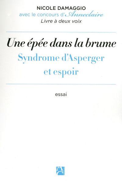 Une épée dans la brume ; syndrome d'Asperger et espoir