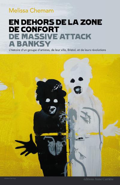 En dehors de la zone de confort ; de Massive Attack à Banksy