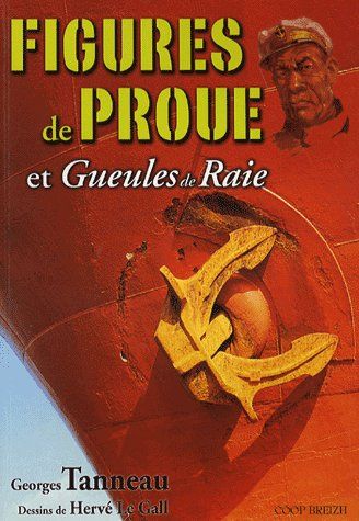 Figures de proue et gueules de raie