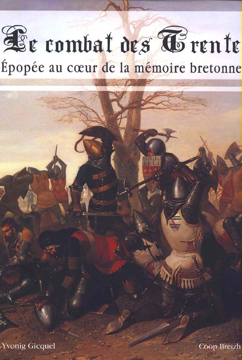 Le combat des Trente - épopée au coeur de la mémoire bretonne