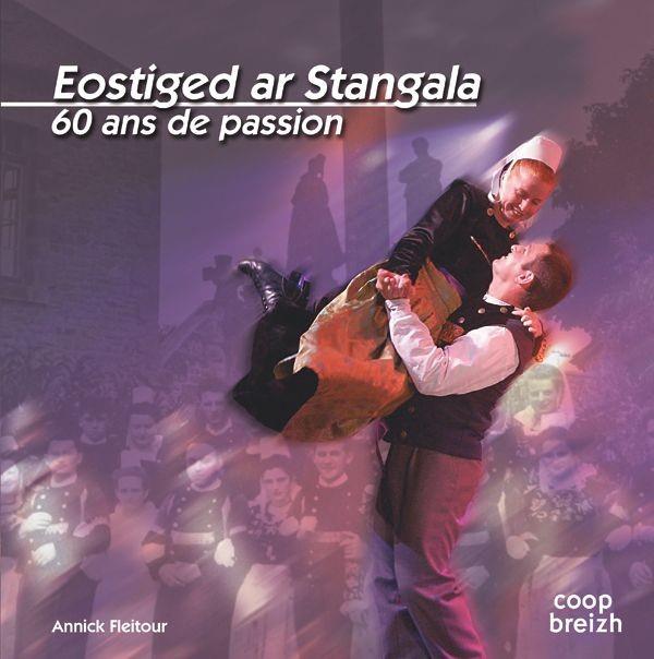 Eostiged ar stangala ; 60 ans de passion