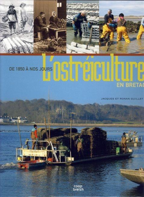 Ostréiculture en Bretagne ; de 1850 à nos jours