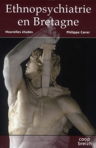 Ethnopsychiatrie en Bretagne ; coffret Tome 1 et Tome 2