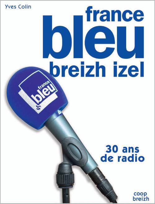 France bleu breizh izel ; 30 ans de radio