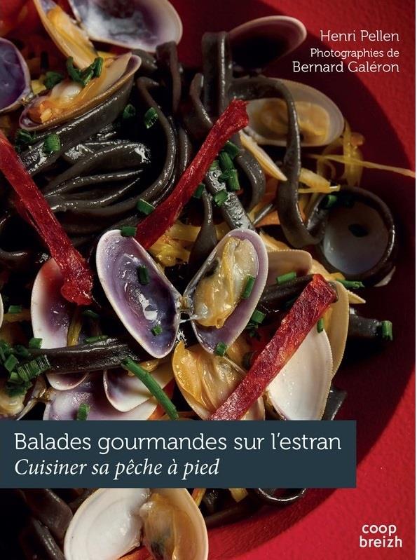 Balades gourmandes sur l'estran ; cuisiner sa pêche à pied