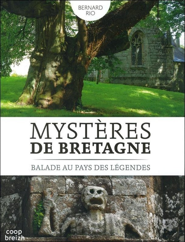 Mystères de Bretagne ; balade au pays des légendes