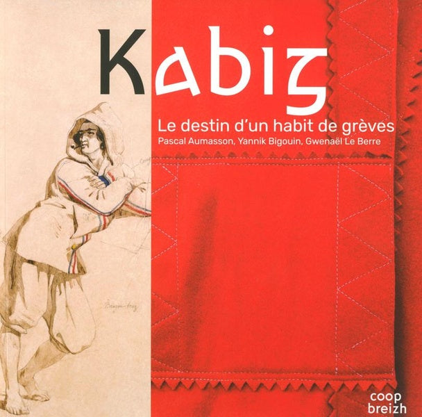 Kabig ; le destin d'un habit de grève